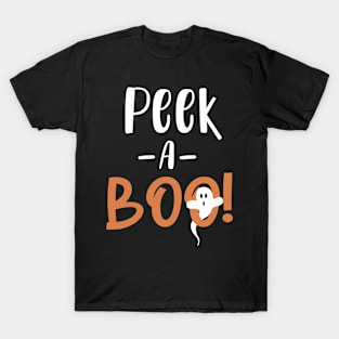 Peek a Boo Cute Spooky Ghost Funny Halloween Quote T-Shirt